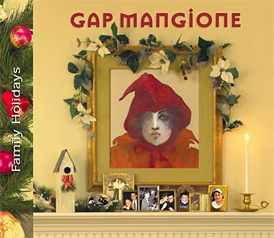 Gap Mangione: Family Holidays